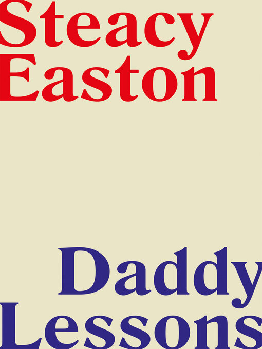 Title details for Daddy Lessons by Steacy Easton - Available